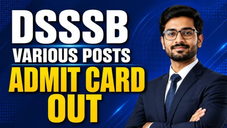 DSSSB 01 – 14 July Admit Card 2026 – Out