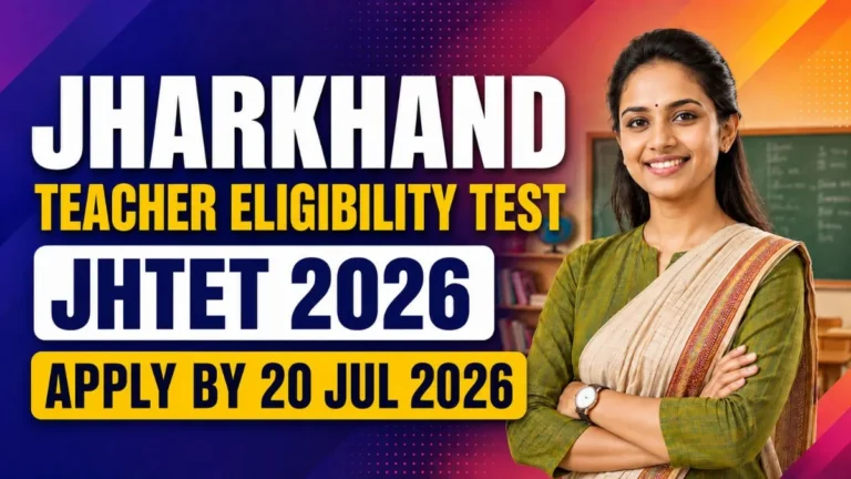 Jharkhand Teacher Eligibility Test Online Form 2026 – Date Extend
